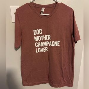 Dog Mom Co. Dog Mother Champagne Lover Tee